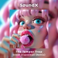 SøundX、The Temper Trap - Sweet Disposition (SøundX Remix)