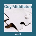 Guy Middleton, Vol. 3