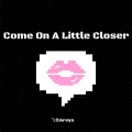 飞象Areya - Come On A Little Closer
