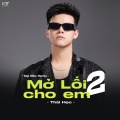 Thái Học、Đại Mèo Remix - Mở Lối Cho Em 2 (Đại Mèo Remix)