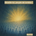 Réveille-toi, peuple de lumière! (Explicit)