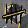 Crimetown Noise (Explicit)