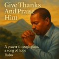 Give Thanks and Praise Him