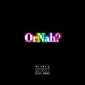Or Nah (feat. Civ & Kusorare) [Gay Remix] [Explicit]