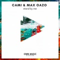 Max Oazo、Cami - Stand by Me (Extended)(Extended Version)