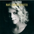 Mary Chapin Carpenter - I Feel Lucky