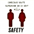 Conscious Route、Supermann on da beat - Safety