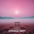 Ethereal Drift
