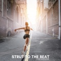 Strut to the Beat