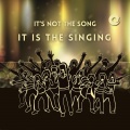 It's Not the Song, It Is the Singing