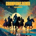 Natethoven、HRSMN、Johnny Slash、Kurupt、Killah Priest、Ras Kass - Champions (Remix|Explicit)