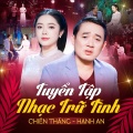 Tuyển Tập Nhạc Trữ Tình Chiến Thắng Ft Hạnh An