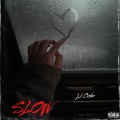 Lil Crodie、Ryan Oakes、Conscience - Slow (feat. Ryan Oakes & conscience)