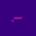 Masterpiece - DRIP