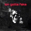 Ion Gotta Fake (Explicit)
