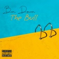 Ben Dover、Proper P. - The Bull (feat. Proper P.)
