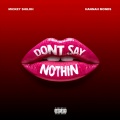 Don't Say Nothin' (Explicit)
