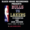 Bulls Vs Lakers (feat. Amir Jackson) [Explicit]