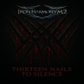 Iron Harmony M2 - Thirteen Nails to Silence