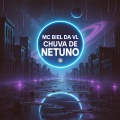 Mc Biel Da VL、Londri Records、Dj Lseeis - Chuva De Netuno