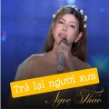 Trả Lại Người Xưa