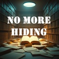 No More Hiding