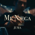 Juma - Me Niega