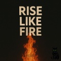 Rise Like Fire