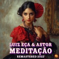 Astor、Luiz Ec¸a - Meditaccaao