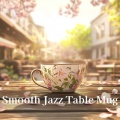 Smooth Jazz Table Mug、FM STAR - 珈琲豆の風味