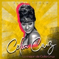 Lo mejor de Celia Cruz (Remastered)