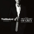 Earned It (Fifty Shades Of Grey) (From The