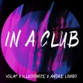 Volac、Illusionize、André Longo - In A Club