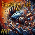 AVI. - Pretty Lit