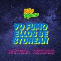 Yo Fumo Ellos Se Stonean (Explicit)