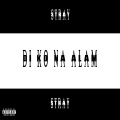 Di ko na alam (Explicit)