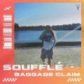 SOUFFLÉ / BAGGAGE CLAIM (Explicit)