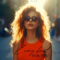 Aria Flux - Every Beat for You