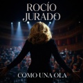 rocio jurado、Il Divo - Como una Ola