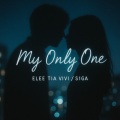 S1GA、Elee Tia Vivi - My Only One