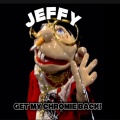 Get My Chromie Back! (feat. Jeffy) [Explicit]