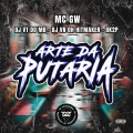 MC GW、DJ VT DO MB、DJ VN OH HITMAKER、BK2P - Arte da Putaria