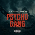 Psycho gang (feat. Yahmeik) [Explicit]