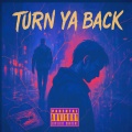 Drizzy - Turn Ya Back (Explicit)