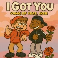 I GOT YOU (feat. Iker) [Explicit]