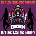 Ebat Adan X Sugdan Tang Pag Budots (Budots)