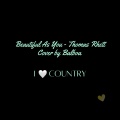 Thomas Rhett (Beautiful As You / Cover by Balboa)