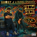 From Here (feat. Bubba Sparxxx) [Explicit]