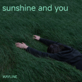 WAYLINE - Sunshine and you