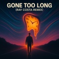 Ray Costa - Gone Too Long